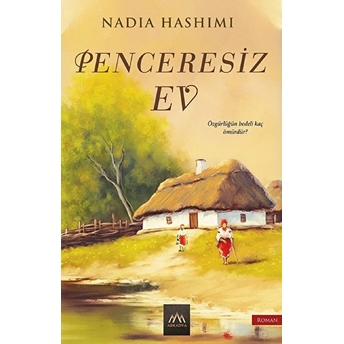 Penceresiz Ev Nadia Hashimi