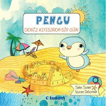 Pengu - Deniz Kıyısında Bir Gün Nurten Deliorman - Selen Somer