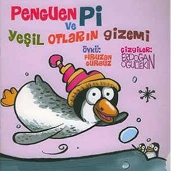 Penguen Pi Ve Yeşil Otların Gizemi Firuzan Gürbüz