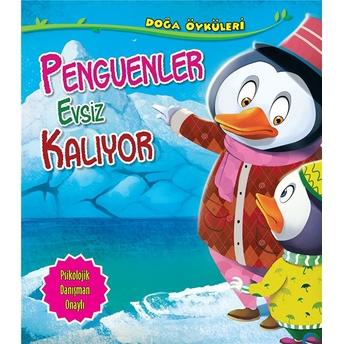 Penguenler Evsiz Kalıyor - Doğa Öyküleri Quixot Publishing