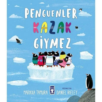 Penguenler Kazak Giymez Marikka Tamura