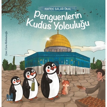 Penguenlerin Kudüs Yolculuğu Hatice Salar Ünal