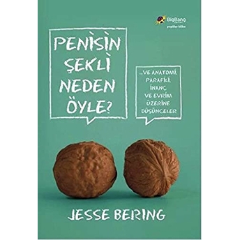 Penisin Şekli Neden Öyle? Jesse Bering