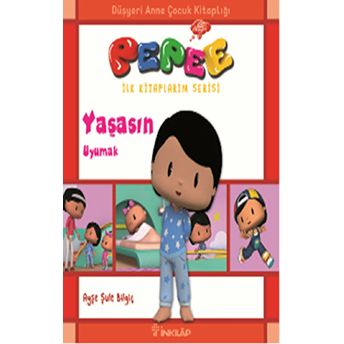 Pepee - Yaşasın Uyumak Ayşe Şule Bilgiç