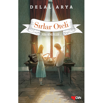 Pera Günlükleri 02 - Sırlar Oteli Delal Arya