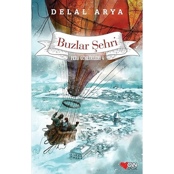 Pera Günlükleri 04 - Buzlar Şehri Delal Arya