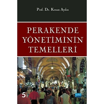 Perakende Yönetiminin Temelleri Kenan Aydın