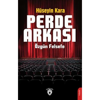 Perde Arkası Özgün Felsefe Hüseyin Kara