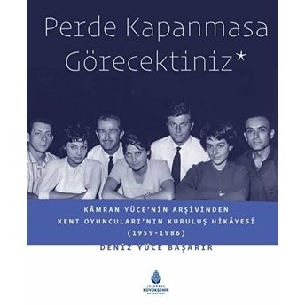 Perde Kapanmasa Görecektiniz Deniz Yüce Başarır