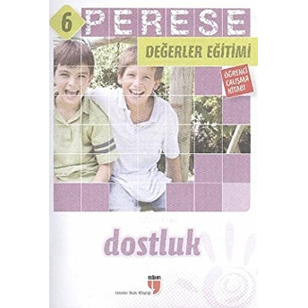 Perese Değerler Eğitimi Öğrenci Kitabı - Dostluk - 6 Kollektif