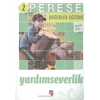 Perese Değerler Eğitimi Öğretmen Kitabı 2 / Yardımseverlik Kollektif