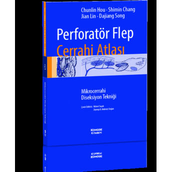 Perforatör Flep Cerrahi Atlası Bülent Saçak