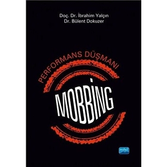 Performans Düşmanı Mobbing Bülent Dokuzer