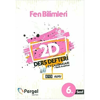 Pergel 6. Sınıf Fen Bilimleri 2D Ders Defteri Ev Çalışmaları (Yeni) Kolektif