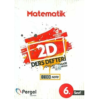 Pergel 6. Sınıf Matematik 2D Ders Defteri Ev Çalışmaları (Yeni) Kolektıf