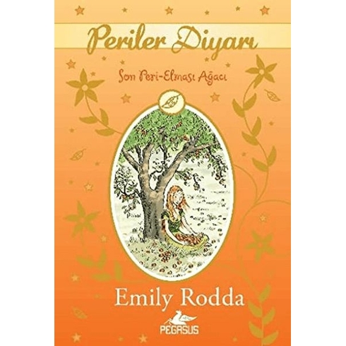 Periler Diyarı 4: Son Peri-Elması Ağacı-Emily Rodda