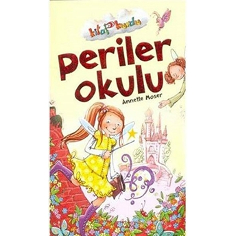 Periler Okulu - Kitap Kurdu Annette Moser