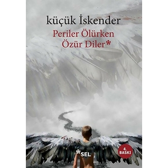 Periler Ölürken Özür Diler Küçük Iskender