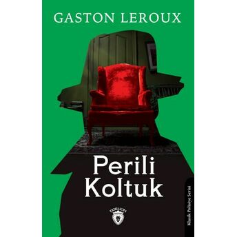 Perili Koltuk Gaston Leroux