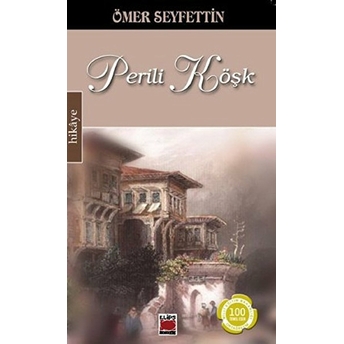 Perili Köşk Ömer Seyfettin