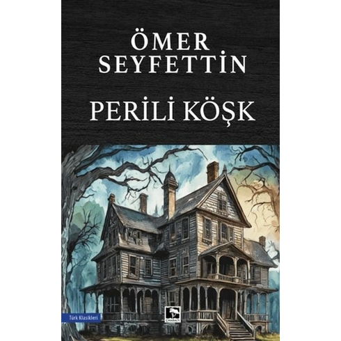 Perili Köşk Ömer Seyfettin