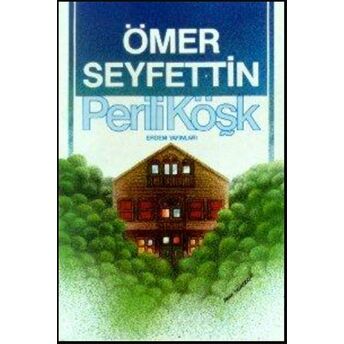 Perili Köşk Ömer Seyfettin