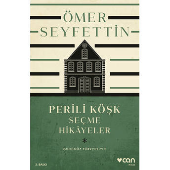 Perili Köşk Ve Seçme Hikayeler (Günümüz Türkçesiyle) Ömer Seyfettin