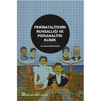 Perinatalitenin Ruhsallığı Ve Psikanalitik Klinik Sylvain Missonnier