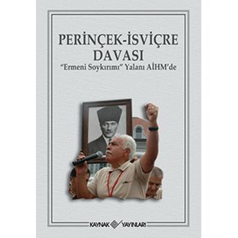 Perinçek-Isviçre Davası Ermeni Soykırımı Yalanı Aihm'de Kolektif