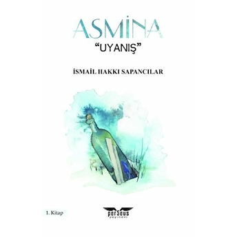 Perseus Yayınevi Asmina - Uyanış 1.Kitap