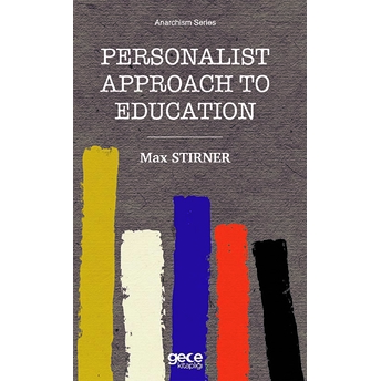 Personalıst Approach To Educatıon - Max Stırner