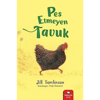 Pes Etmeyen Tavuk Jill Tomlinson