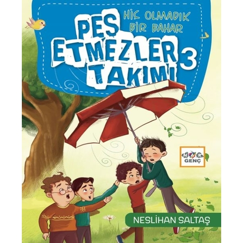 Pes Etmezler Takımı-3-Hiç Olmadık Bir Bahar Neslihan Saltaş