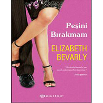 Peşini Bırakmam Elizabeth Bevarly