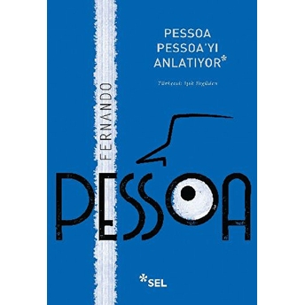 Pessoa Pessoa'yı Anlatıyor Fernando Pessoa