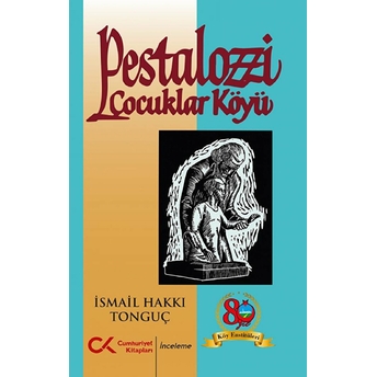 Pestalozzi Çocuklar Köyü Ismail Hakkı Tonguç