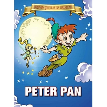 Peter Pan - Bugünün Çocuklarına Masallar Marta Lucia Ghiglioni