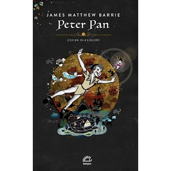 Peter Pan - Çocuk Klasikleri James Matthew Barrie