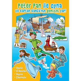 Peter Pan Ile Oyna Ve Kaptan Kanca’nın Gemisini Yap! Kolektif