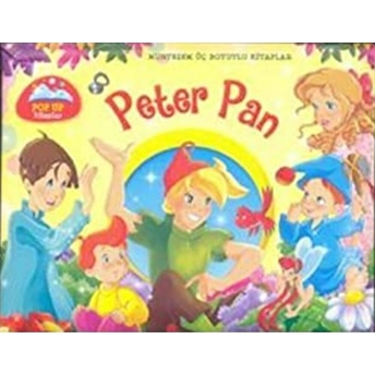 Peter Pan - Muhteşem Üç Boyutlu Kitaplar - Küçük Boy Kolektif