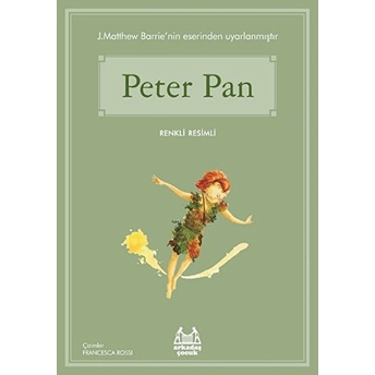 Peter Pan (Renkli Resimli) James Matthew Barrie