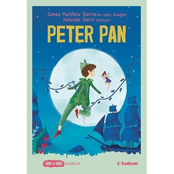 Peter Pan - Sen De Oku Klasikleri James Matthew Barrie