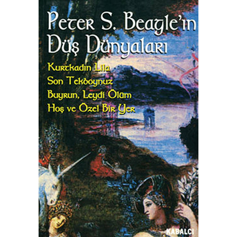 Peter S. Beagle'ın Düş Dünyaları Peter S. Beagle