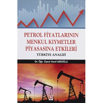 Petrol Fiyatlarının Menkul Kıymetler Piyasasına Etkileri Vasıf Abioğlu