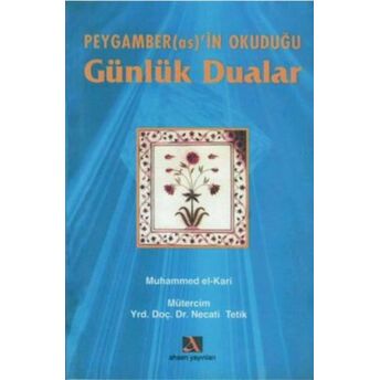 Peygamber(As)’In Okuduğu Günlük Dualar Muhammed El-Kari