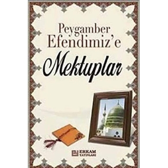 Peygamber Efendimiz'E Mektuplar Kolektif