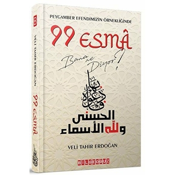 Peygamber Efendimizin Örnekliğinde 99 Esma Bana Ne Diyor