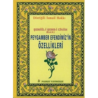 Peygamber Efendimizin Özellikleri / Peygamber-013 Cep Boy Divriğili Ismail Hakkı