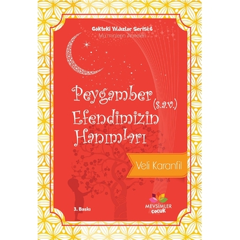 Peygamber Efendimizin (S.a.v) Hanımları Veli Karanfil