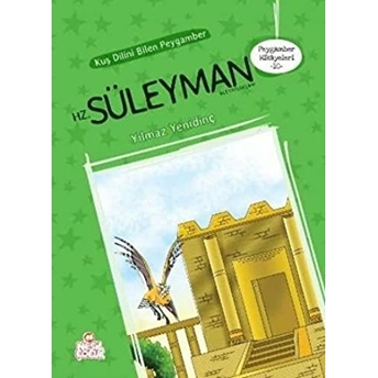 Peygamber Hikayeleri 10 - Kuş Dilini Bilen Peygamber Hz. Süleyman Yılmaz Yenidinç